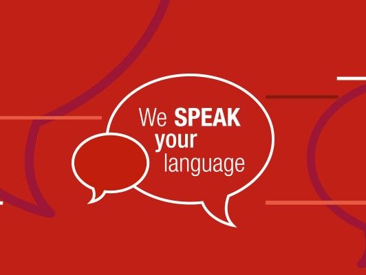  We speak your language